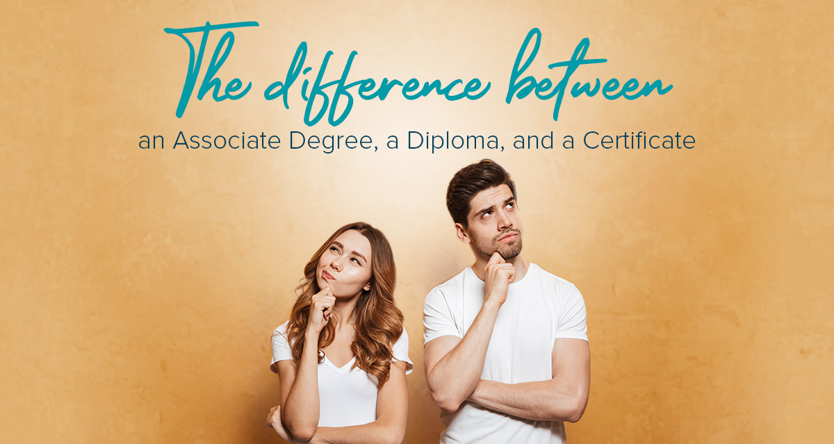 The Difference Between an Associate Degree, a Diploma and a Certificate
