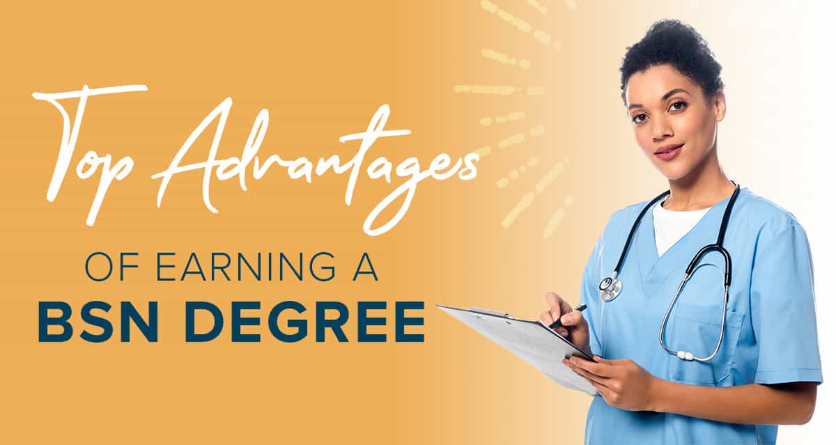 Top advantages of earning a bsn degree