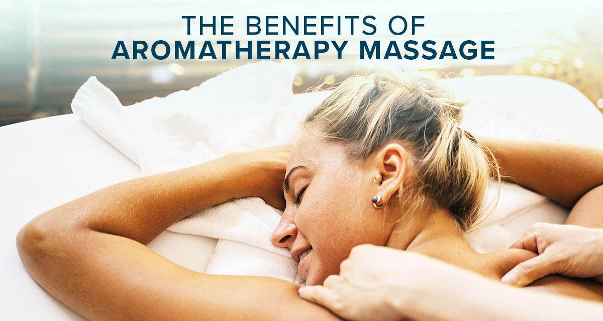 the benefits of aromatherapy massage