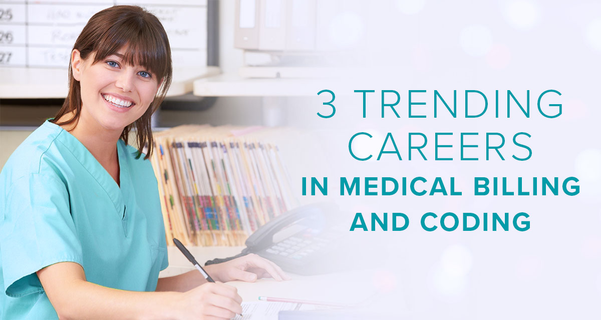 3 trending careers in medical billing and coding