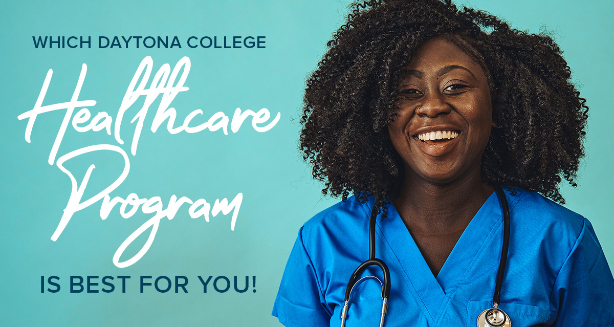 Which Daytona College Healthcare Program is best for you!